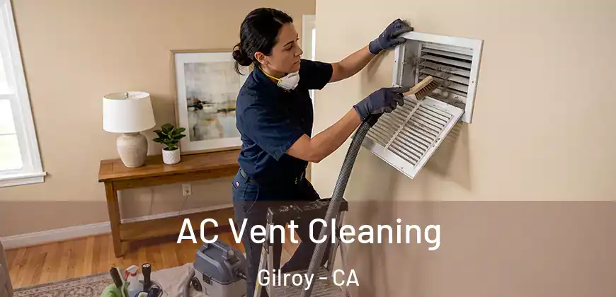  AC Vent Cleaning Gilroy - CA