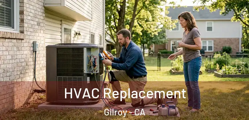  HVAC Replacement Gilroy - CA