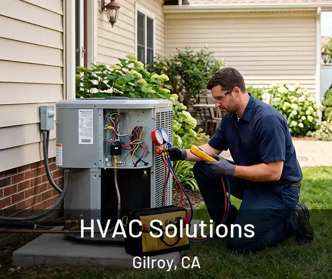  HVAC Solutions Gilroy, CA