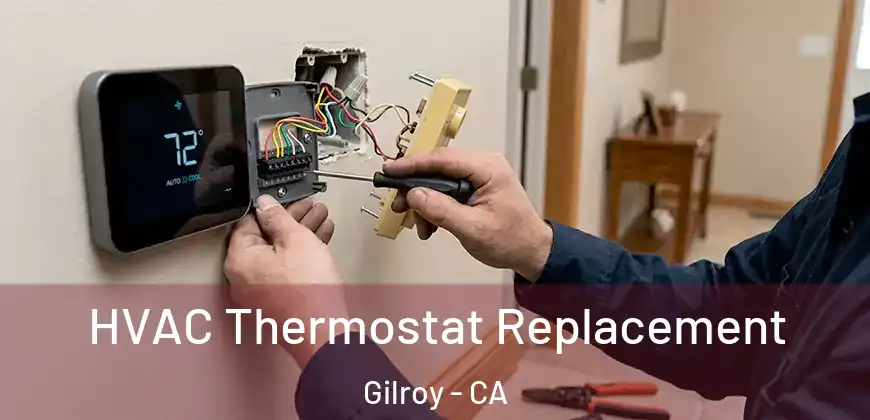  HVAC Thermostat Replacement Gilroy - CA
